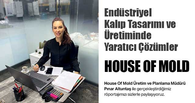 Endüstriyel Kalıp Tasarımı ve  Üretiminde Yaratıcı Çözümler HOUSE OF MOLD