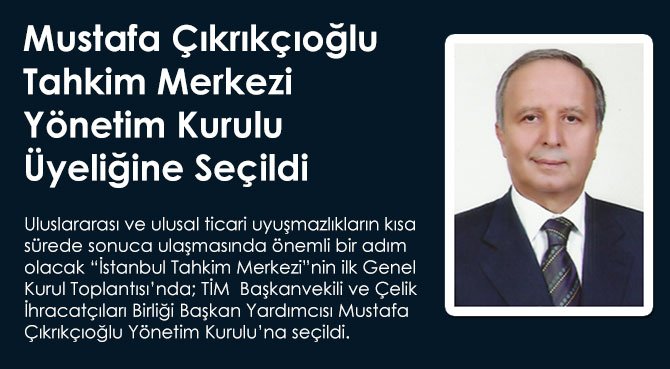 Mustafa Çıkrıkçıoğlu Tahkim Merkezi Yönetim Kurulu Üyeliğine Seçildi