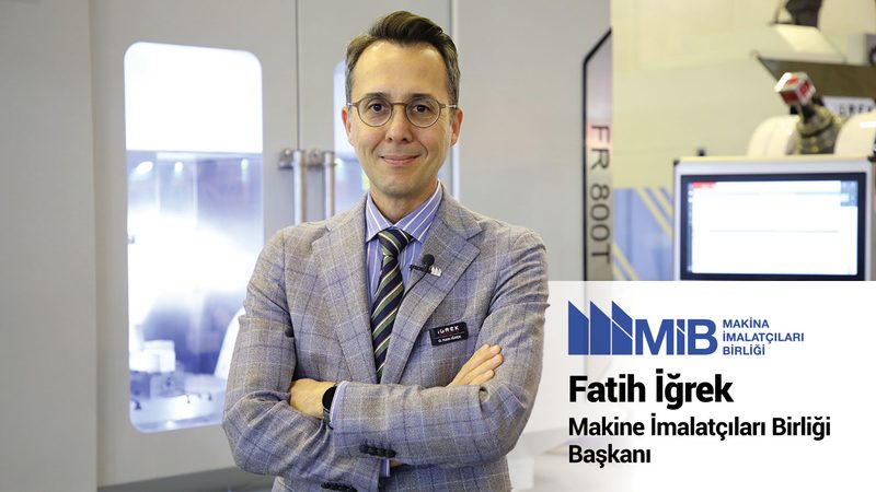 MİB Başkanı İğrek: Makine sanayisinin  rekabet gücü doğru politikalarla korunabilir
