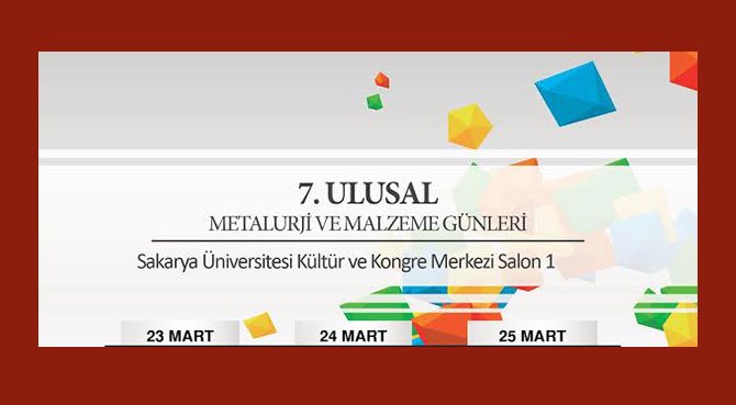 7. ULUSAL METALURJİ ve MALZEME GÜNLERİ