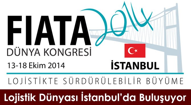 Lojistik Dünyası İstanbul'da Buluşuyor