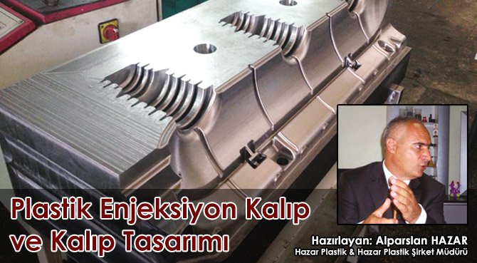 Plastik Enjeksiyon Kalıp ve Kalıp Tasarımı