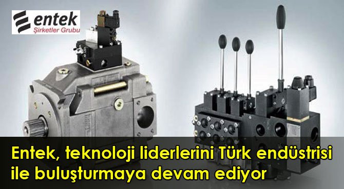 Entek, teknoloji liderlerini Türk endüstrisi ile buluşturmaya devam ediyor