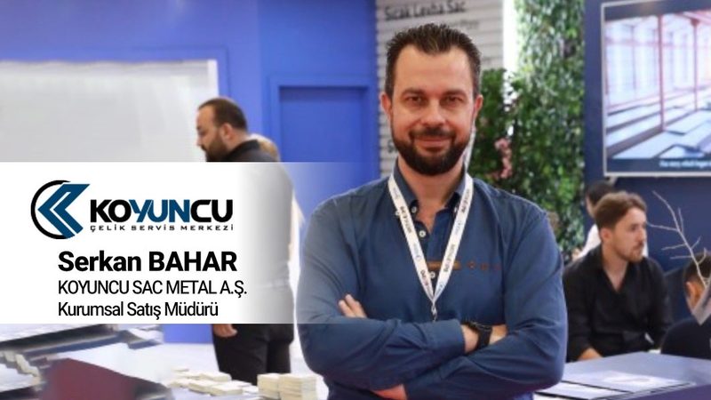 Serkan Bahar, Koyuncu Sac Metal'de kurumsal satış müdürü oldu