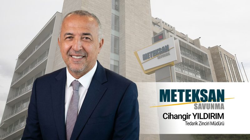 Cihangir Yıldırım, Meteksan Savunma'nın yeni tedarik zinciri müdürü oldu