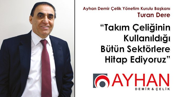 Takım Çeliğinin Kullanıldığı Bütün Sektörlere Hitap Ediyoruz