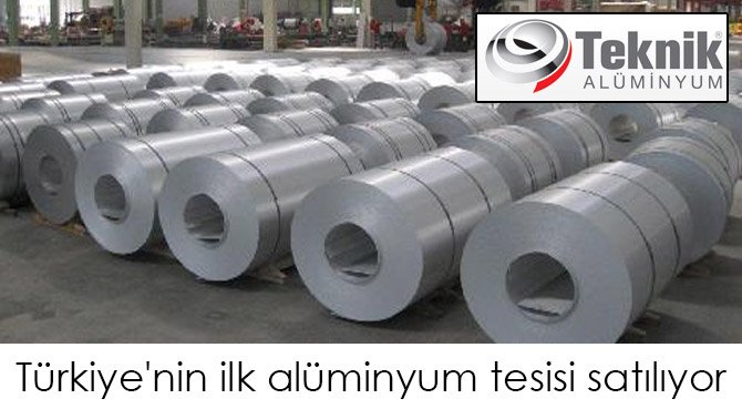 Türkiye'nin ilk alüminyum tesisi satılıyor
