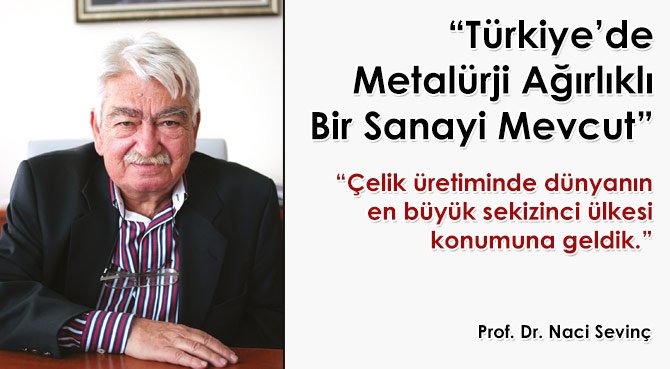 Türkiye'de Metalürji Ağırlıklı Bir Sanayi Mevcut