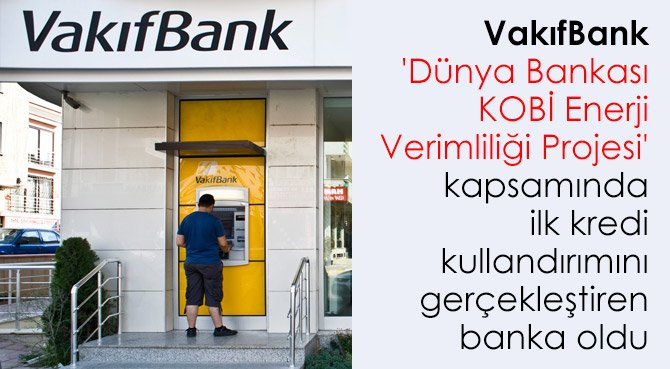 Vakıfbank'tan bir ilk
