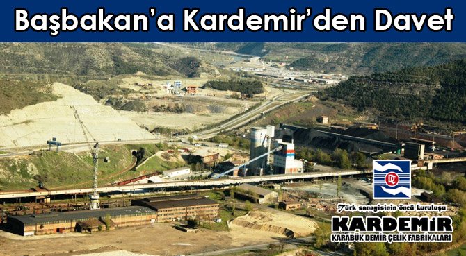 Başbakan'a Kardemir'den Davet