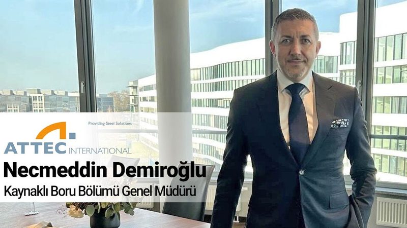 ATTEC International GmbH, Demiroglu'nu kaynaklı boru bölümüne genel müdür atadı