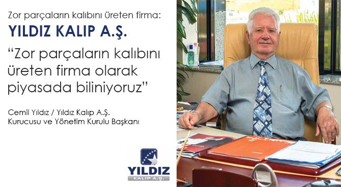Zor parçaların kalıbını üreten firma: YILDIZ KALIP A.Ş.
