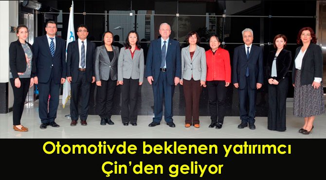 Otomotivde beklenen yatırımcı Çin'den geliyor